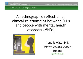 An ethnographic reflection on  clinical relationships between SLPs  and people with mental health