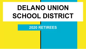 DELANO UNION  SCHOOL DISTRICT 2020 RETIREES ALBANY PARK SCHOOL  Trisse Lozano Camacho  2000 - 2020