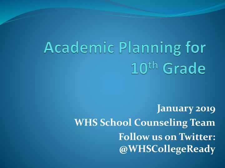 january 2019 whs school counseling team follow us on