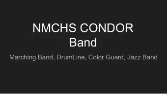 NMCHS CONDOR  Band  Marching Band, DrumLine, Color Guard, Jazz Band  Performances  Band Reviews:
