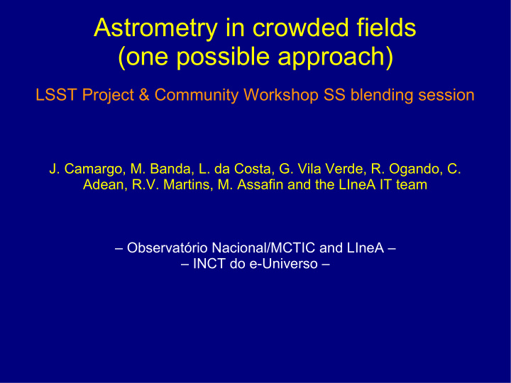 astrometry in crowded fields one possible approach