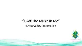 I Got The Music In Me  Griots Gallery Presentation  Strange Fruit  John Fayson  Strange Fruit