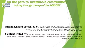 On the path to sustainable communities:  looking through the eye of the WWHSDC Organized and
