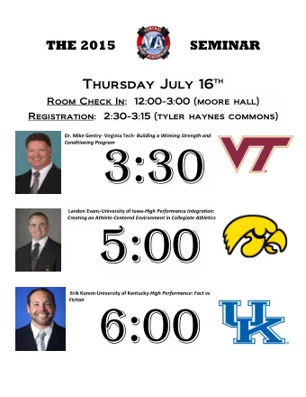 3:30  Conditioning Program Landon Evans-University of Iowa- High Performance Integration:  Creating