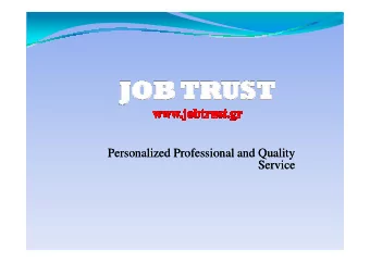 Personalized Professional and Quality  Personalized Professional and Quality  Service  Service  Job