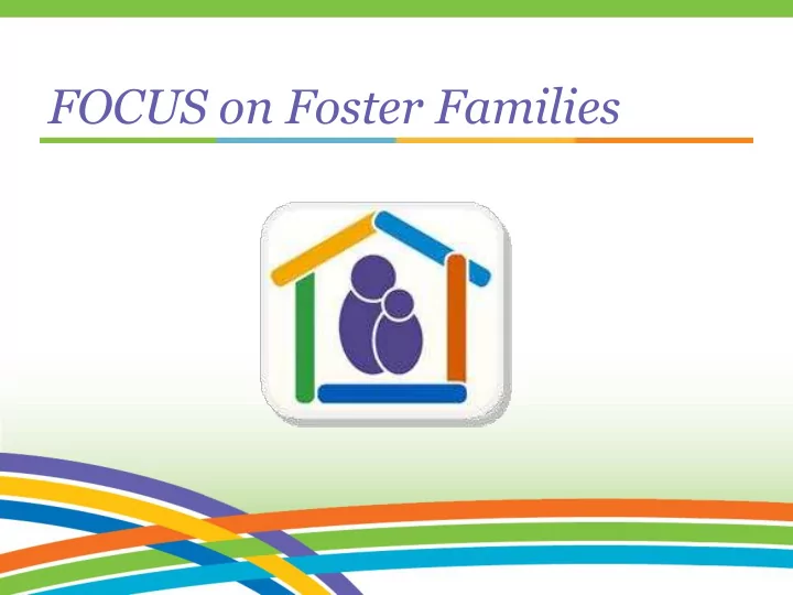 focus on foster families focus on foster families