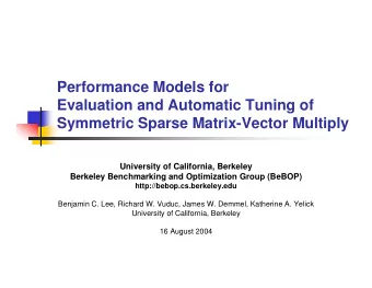 Performance Models for  Evaluation and Automatic Tuning of  Symmetric Sparse Matrix-Vector Multiply