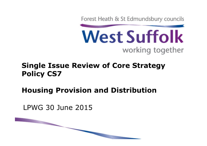single issue review of core strategy policy cs7 housing