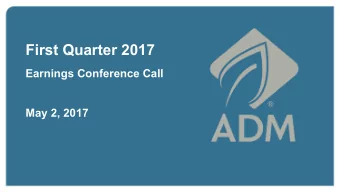 First Quarter 2017  Earnings Conference Call  May 2, 2017  2  Safe Harbor Statement  Some of our