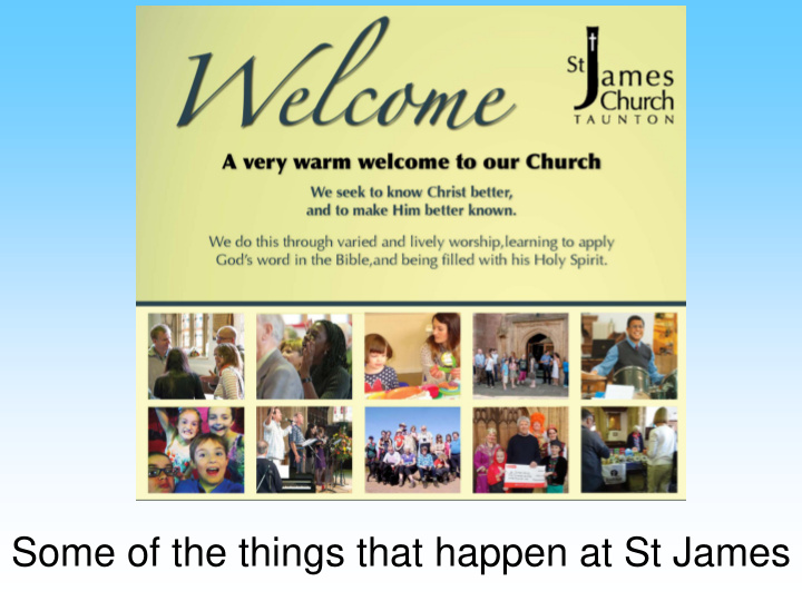 some of the things that happen at st james worship