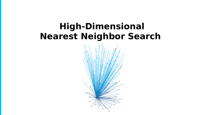 high dimensional nearest neighbor search