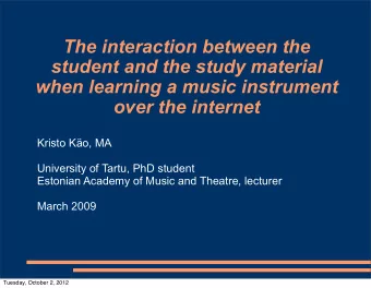 The interaction between the  student and the study material  when learning a music instrument  over