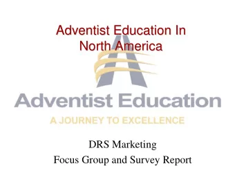 Adventist Education In  Adventist Education In  North America  North America  DRS Marketing  Focus
