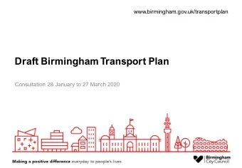 Draft Birmingham Transport Plan  Consultation 28 January to 27 March 2020