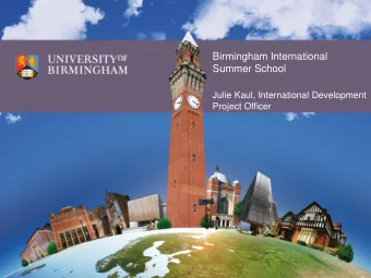 Julie Kaul, International Development  Project Officer BISS Programmes  Three week programmes