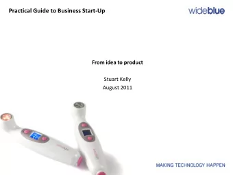 Practical Guide to Business Start-Up  From idea to product  Stuart Kelly  August 2011  #1  Turning