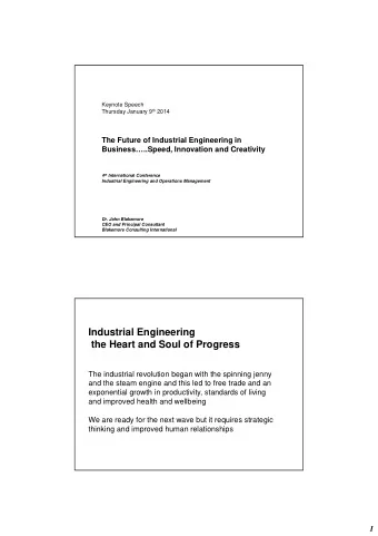 Industrial Engineering  the Heart and Soul of Progress  The industrial revolution began with the