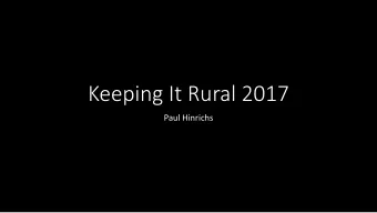 Keeping It Rural 2017  Paul Hinrichs  Kaslo BC  /  Pop. 968 people in 2016  10 Restaurants  1 Bank,