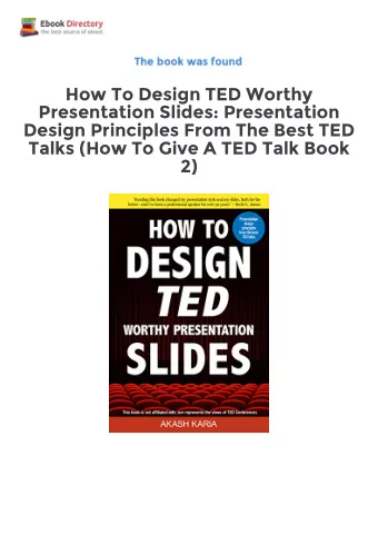 Download  How To Design TED Worthy  Presentation Slides: Presentation  Design Principles From The