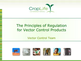 The Principles of Regulation  for Vector Control Products  Vector Control Team  Contents  1.  The