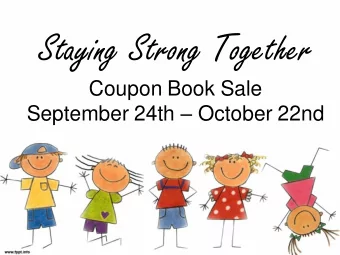 Staying Strong Together  Coupon Book Sale September 24th  October 22nd WHAT can you WIN ??  1