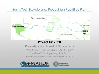 East-West Bicycle and Pedestrian Facilities Plan  West Brandywine  Uwchlan  Hibernia Park  Struble