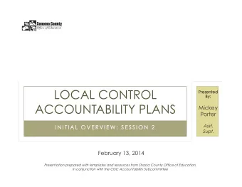 LOCAL CONTROL  Pr  Presented  esented  By:  By:  ACCOUNTABILITY PLANS  Mickey  Porter  Asst.  I N I