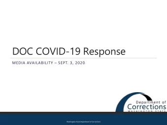 DOC COVID-19 Response  MEDIA AVAILABILITY  SEPT. 3, 2020  Washington State Department of