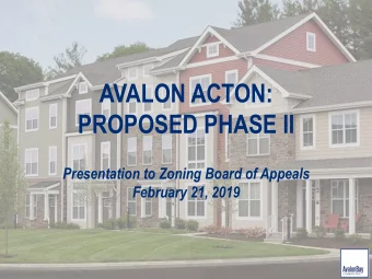 AVALON ACTON:  PROPOSED PHASE II  Presentation to Zoning Board of Appeals  February 21, 2019  1  1