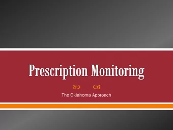 The Oklahoma Approach  Data Collection and Data Completeness    Self Collected  o