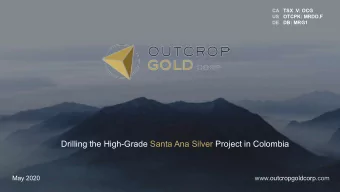 Drilling the High-Grade Santa Ana Silver Project in Colombia  May 2020  www.outcropgoldcorp.com