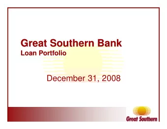 Great Southern Bank  Great Southern Bank  Loan Portfolio  Loan Portfolio  December 31, 2008