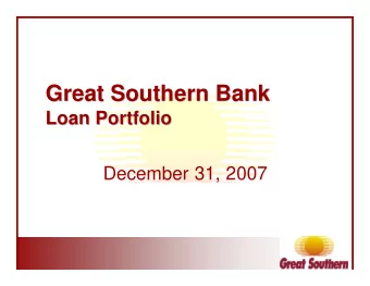Great Southern Bank  Great Southern Bank  Loan Portfolio  Loan Portfolio  December 31, 2007