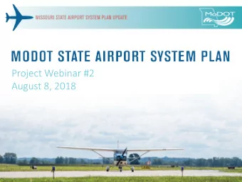 Project Webinar #2  August 8, 2018  Age  genda  Discussion of findings from UAS research