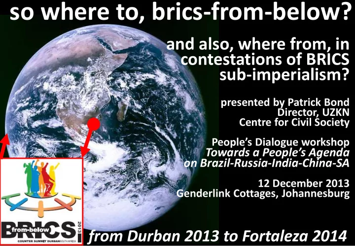 so where to brics from below