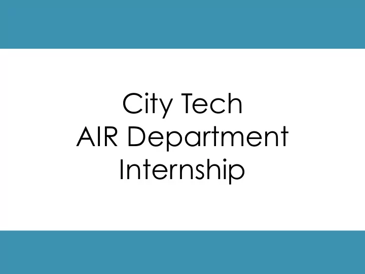 city tech air department internship introduction