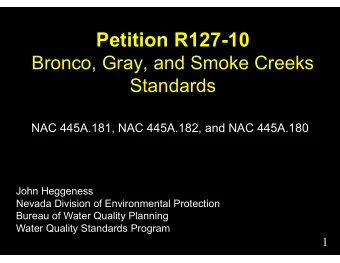 Petition R127-10  Bronco, Gray, and Smoke Creeks  Standards  NAC 445A.181, NAC 445A.182, and NAC