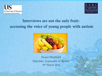 Interviews are not the only fruit:  accessing the voice of young people with autism  Jacqui