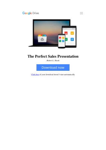 The Perfect Sales Presentation  Robert L. Shook  Click here if your download doesn&quot;t start