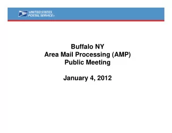 Buffalo NY  Area Mail Processing (AMP)  Public Meeting  January 4, 2012  Two Topics  Radical  Area
