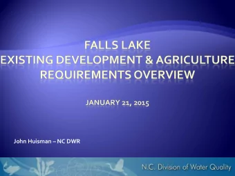 John Huisman  NC DWR  Existing Development Requirements  Agriculture Requirements