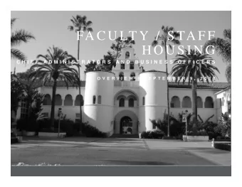 FA C U LT Y /  S TA F F  H O U S I N G  C H I E F  A D M I N I S T R A T O R S  A N D  B U S I N E