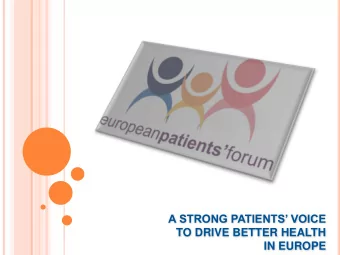 A STRONG PATIENTS VOICE  TO DRIVE BETTER HEALTH  IN EUROPE  EPF / Value + Advocacy Seminar