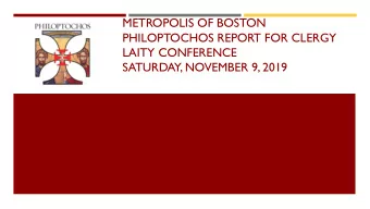 PHILOPTOCHOS REPORT FOR CLERGY  LAITY CONFERENCE  SATURDAY, NOVEMBER 9, 2019  2019-2020 METROPOLIS