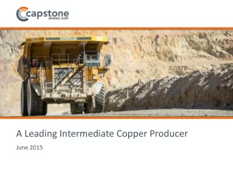 A Leading Intermediate Copper Producer  June 2015  1  Cautionary Note Forward Looking Information