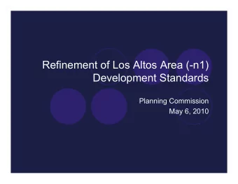 Refinement of Los Altos Area (-n1)  Development Standards  Planning Commission  May 6, 2010