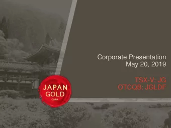 May 20, 2019  TSX-V: JG  OTCQB: JGLDF  Forward-looking Statements Certain of the statements made