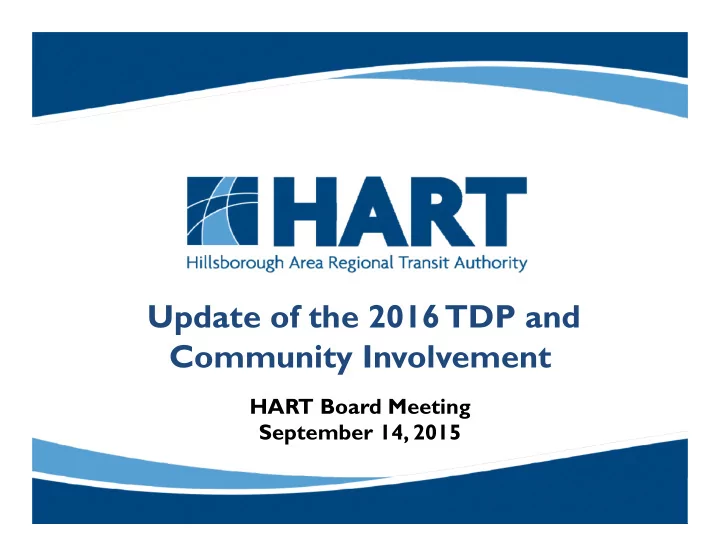 update of the 2016 tdp and community involvement