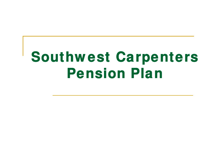 southw est carpenters southw est carpenters pension plan