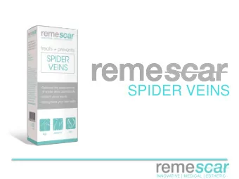 SPIDER VEINS  What are Spider veins?    are small dilated blood vessels near the surface of the
